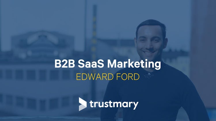 B2B SaaS Marketing – Edward Ford